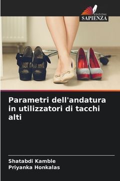 portada Parametri dell'andatura in utilizzatori di tacchi alti (in Italian)