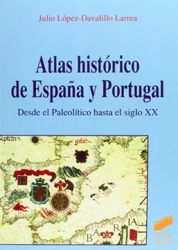 portada Atlas Historico de Espana y Portugal: Desde el Paleolitico Hasta el Siglo xx (Spanish Edition) (in Spanish)