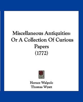 portada miscellaneous antiquities: or a collection of curious papers (1772)
