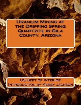 portada Uranium Mining at the Dripping Spring Quartzite in Gila County, Arizona (en Inglés)