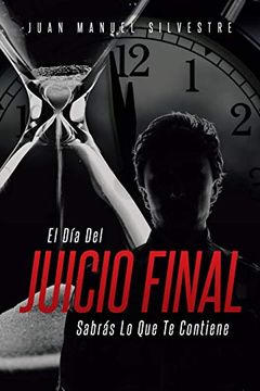 portada El día del Juicio Final Sabrás lo que te Contiene (in Spanish)