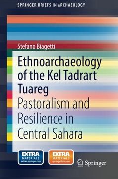 portada Ethnoarchaeology of the kel Tadrart Tuareg: Pastoralism and Resilience in Central Sahara (Springerbriefs in Archaeology) (in English)