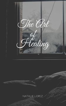 portada The Art of Healing: The healing heart is a work of art. (en Inglés)