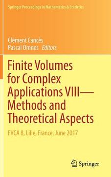 portada Finite Volumes for Complex Applications VIII - Methods and Theoretical Aspects: Fvca 8, Lille, France, June 2017 (en Inglés)