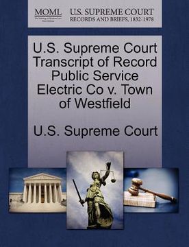 portada u.s. supreme court transcript of record public service electric co v. town of westfield