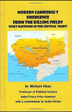 portada Modern Cambodia's Emergence From the Killing Fields: What Happened in the Critical Years? (en Inglés)