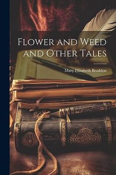 portada Flower and Weed and Other Tales (en Inglés)