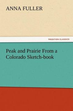 portada peak and prairie from a colorado sketch-book (en Inglés)