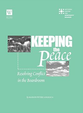 portada Keeping the Peace: Resolving Conflict in the Boardroom (en Inglés)