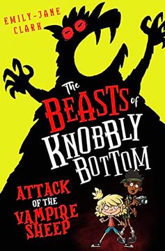 portada The Beasts of Knobbly Bottom: Attack of the Vampire Sheep!
