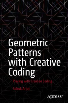 portada Geometric Patterns with Creative Coding: Coding for the Arts