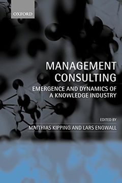 portada Management Consulting: Emergence and Dynamics of a Knowledge Industry 