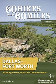 portada 60 Hikes Within 60 Miles: Dallas–Fort Worth: Including Tarrant, Collin, and Denton Counties (en Inglés)