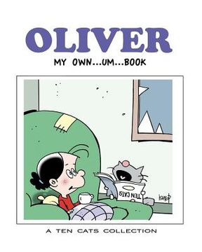 portada Oliver: My Own - um - Book: A TEN CATS Collection (en Inglés)
