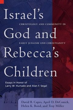 portada israel's god and rebecca's children: christology and community in early judaism and christianity (en Inglés)