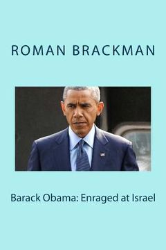 portada Barack Obama: Enraged at Israel