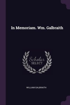 portada In Memoriam. Wm. Galbraith (en Inglés)