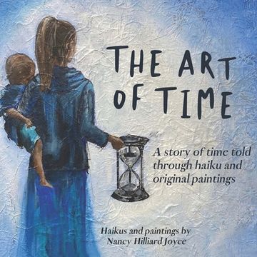 portada The Art of Time: A story of time told through haiku and original paintings