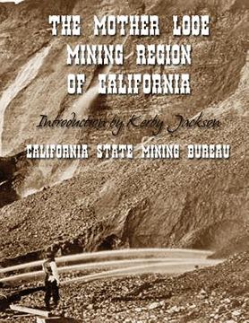 portada The Mother Lode Mining Region of California