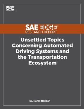 portada Unsettled Topics Concerning Automated Driving Systems and the Transportation Ecosystem (in English)