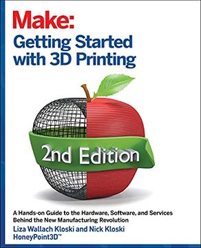 portada Getting Started With 3d Printing: A Hands-On Guide to the Hardware, Software, and Services That Make the 3d Printing Ecosystem (en Inglés)