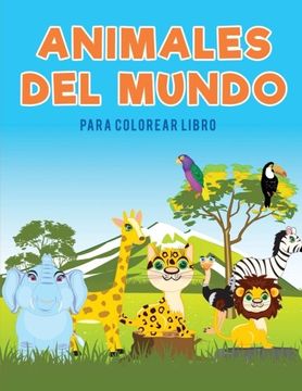 portada Animales del mundo para colorear Libro (Spanish Edition)