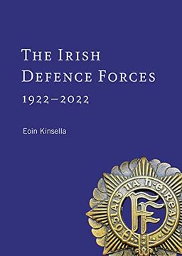 portada The Irish Defence Forces, 1922-2022: Servants of the Nation (en Inglés)