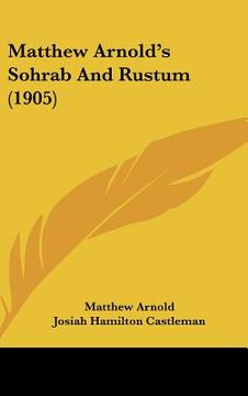 portada matthew arnold's sohrab and rustum (1905) (en Inglés)