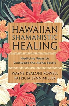 portada Hawaiian Shamanistic Healing: Medicine Ways to Cultivate the Aloha Spirit (in English)