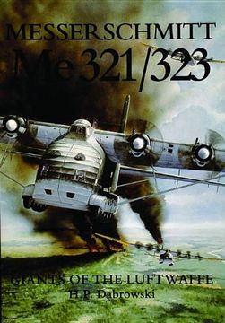 portada Messerschmitt Me 321/323: Giants of the Luftwaffe