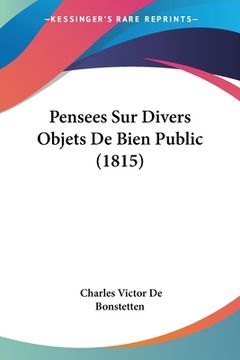 portada Pensees Sur Divers Objets De Bien Public (1815) (in French)
