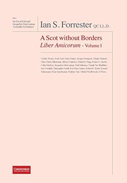portada Ian s. Forrester qc Ll. D. A Scot Without Borders Liber Amicorum - Volume i 