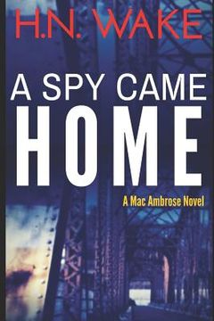 portada A Spy Came Home (en Inglés)