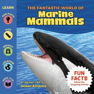 portada The Fantastic World of Marine Mammals - a Children’S Ocean Creatures Book Featuring Seals, Dolphins, Whales, Polar Bears, Manatees, and More - one of the Best Books About Ocean Animals and Other Marine Life (en Inglés)