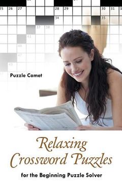 portada Relaxing Crossword Puzzles for the Beginning Puzzle Solver (en Inglés)