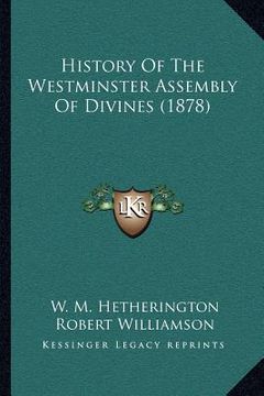portada history of the westminster assembly of divines (1878) (en Inglés)