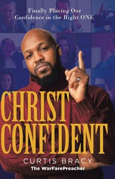 portada Christ-Confident: Finally Placing Our Confidence in the Right ONE (en Inglés)