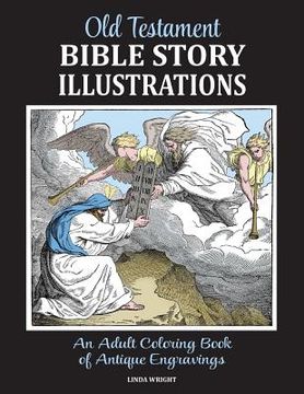 portada Old Testament Bible Story Illustrations: An Adult Coloring Book of Antique Engravings (en Inglés)