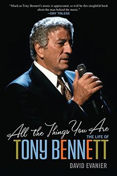 portada All the Things You Are: The Life of Tony Bennett (en Inglés)