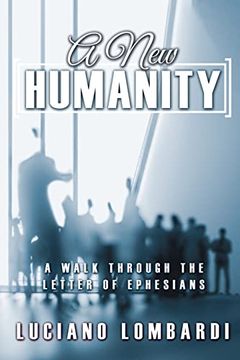 portada A new Humanity: A Walk Through the Letter of Ephesians (en Inglés)