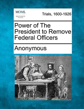 portada Power of the President to Remove Federal Officers (in English)