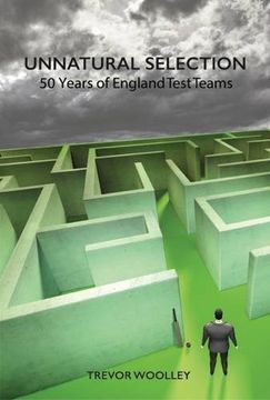 portada Unnatural Selection: 50 Years of England Test Teams