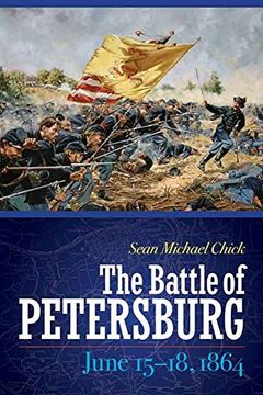 portada The Battle of Petersburg, June 15-18, 1864 (in English)