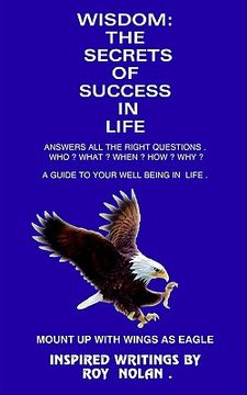 portada wisdom: the secrets of success in life: mount up with wings as eagle (en Inglés)
