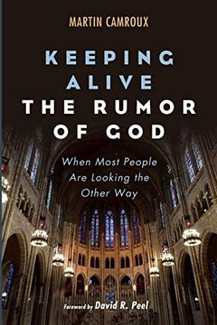 portada Keeping Alive the Rumor of God: When Most People are Looking the Other way (en Inglés)