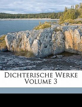 portada Dichterische Werke Volume 3 (en Alemán)