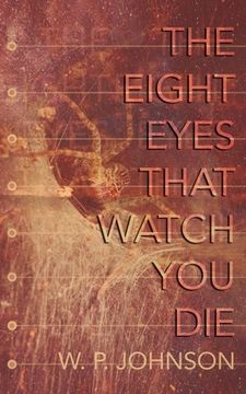 portada The Eight Eyes That Watch You Die (en Inglés)
