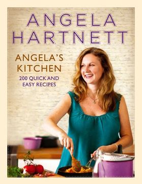 portada Angela's Kitchen: 200 Quick and Easy Recipes (en Inglés)