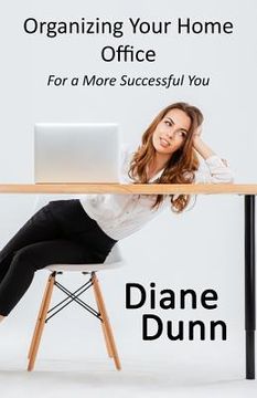 portada Organizing Your Home Office for a More Successful You (in English)