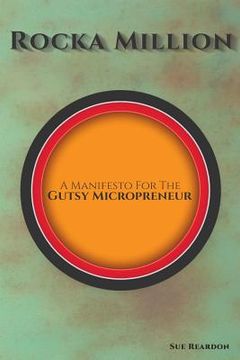 portada Rocka Million: A Manifesto for the Gutsy Micropreneur (in English)